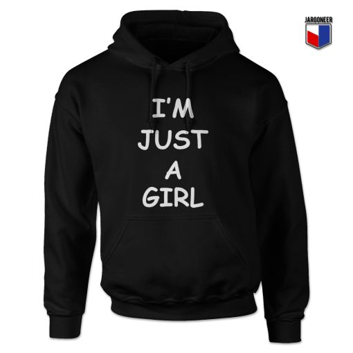 I'm Just A Girl Hoodie | Cool Designs Graphic Hoodie - Jargoneer.com