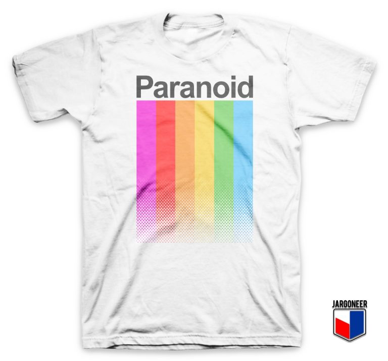 t shirt paranoid