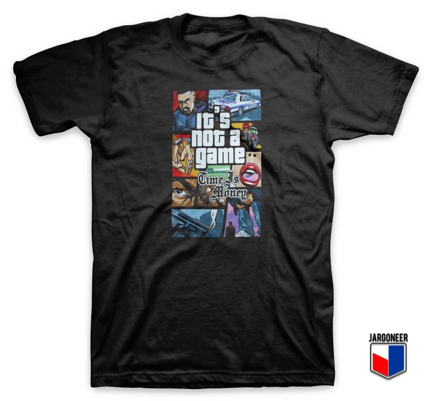 Cool GTA It's Not Game T Shirt Design | Ideas | Design By jargoneer.com