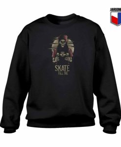 Skate Till Die Crewneck Sweatshirt