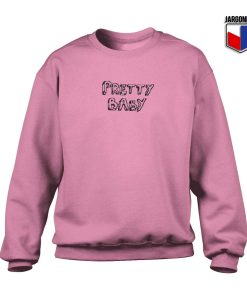 Pretty Baby Crewneck Sweatshirt
